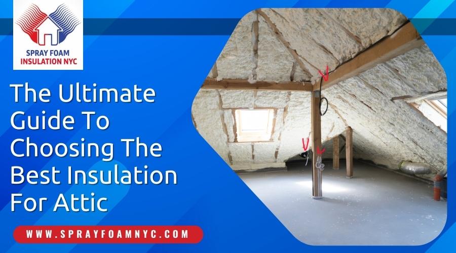 Best Insulation For Attic in Queens NY