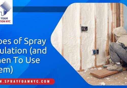Types of Spray Insulation in Queens NY