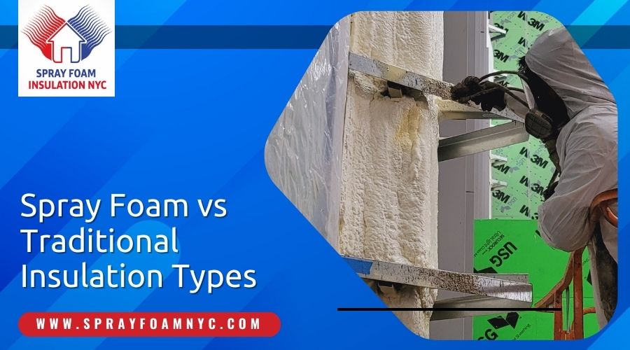 Spray foam vs traditional insulation in Queens NY