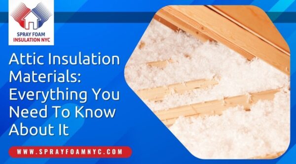 Attic Insulation Materials: Everything You Need To Know